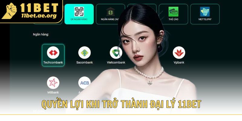 Tổng hợp quyền lợi khi trở thành đại lý 11bet